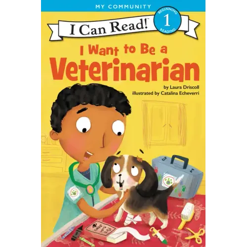 I Want to Be a Veterinarian: A My Community I Can Read - Paperback