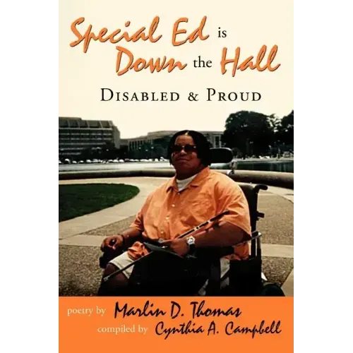 Special Ed Is Down The Hall: Disabled And Proud - Paperback