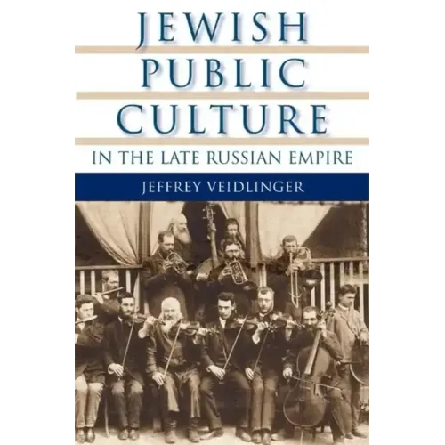 Jewish Public Culture in the Late Russian Empire - Paperback