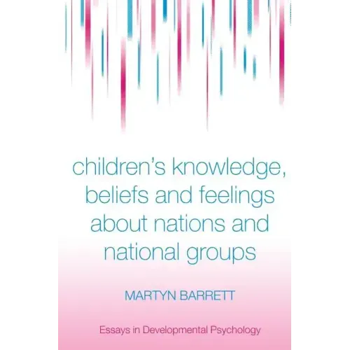 Children's Knowledge, Beliefs and Feelings about Nations and National Groups - Paperback