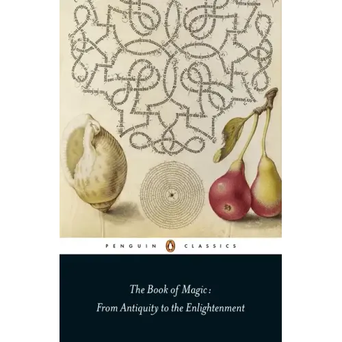 The Book of Magic: From Antiquity to the Enlightenment - Paperback