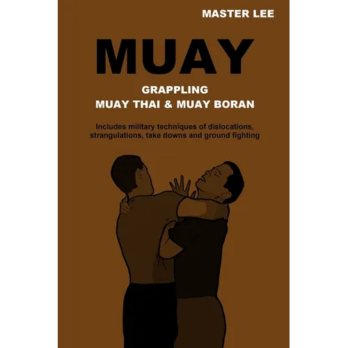 Muay: Grappling - Muay Thai & Muay Boran - Paperback