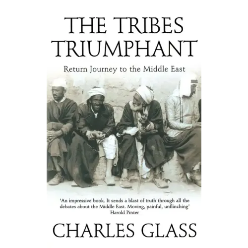 The Tribes Triumphant: Return Journey to the Middle East - Paperback