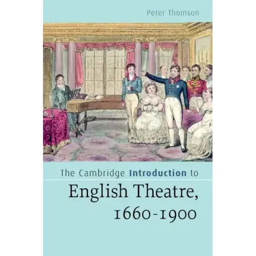 The Cambridge Introduction to English Theatre, 1660-1900 - Hardcover