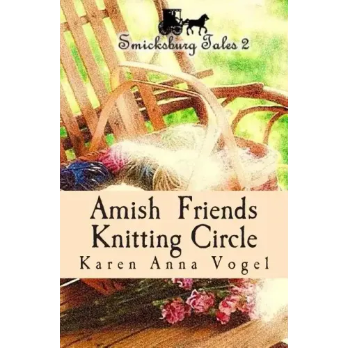 Amish Friends Knitting Circle: Smicksburg Tales 2 - Paperback