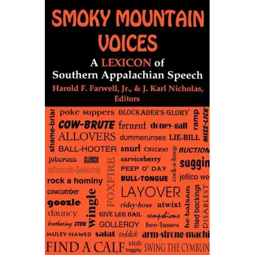 Smoky Mountain Voices: A Lexicon of Southern Appalachian Speech Based on the Research of Horace Kephart - Paperback
