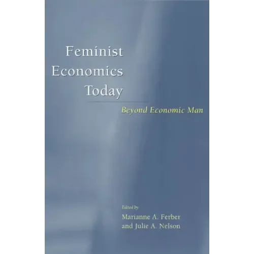 Feminist Economics Today: Beyond Economic Man - Paperback