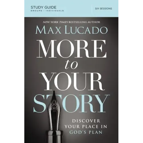 More to Your Story Study Guide: Discover Your Place in God's Plan - Paperback