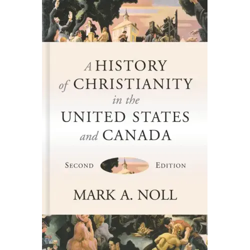 A History of Christianity in the United States and Canada - Hardcover