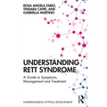 Understanding Rett Syndrome: A Guide to Symptoms, Management and Treatment