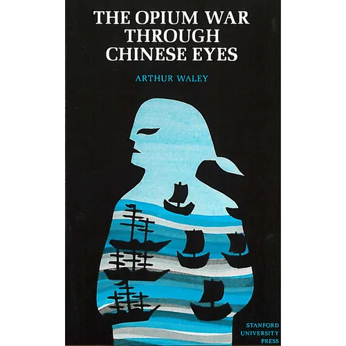 The Opium War Through Chinese Eyes - Paperback