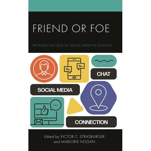 Friend or Foe: Tackling the Issue of Social Media in Schools - Paperback