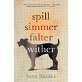 Spill Simmer Falter Wither