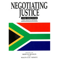 Negotiating Justice: A New Constitution for South Africa