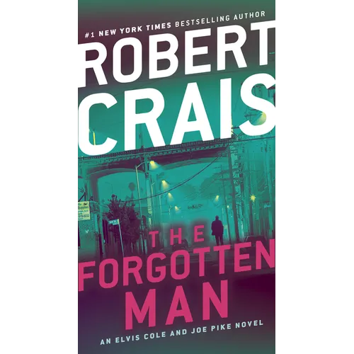 The Forgotten Man: An Elvis Cole and Joe Pike Novel