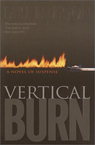Vertical Burn by Earl Emerson. A suspense Novel. Hardcover – May 2002-Signed Collectible