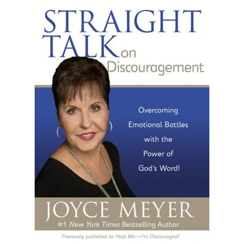 Straight Talk on Discouragement: Overcoming Emotional Battles with the Power of God's Word! - Paperback