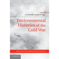 Environmental Histories of the Cold War