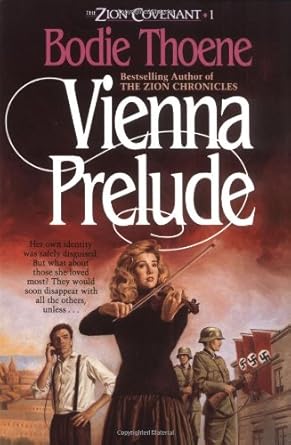 Vienna Prelude (The Zion Covenant, Book 1) by Bodie Thoene -Paperback – January 1, 1989