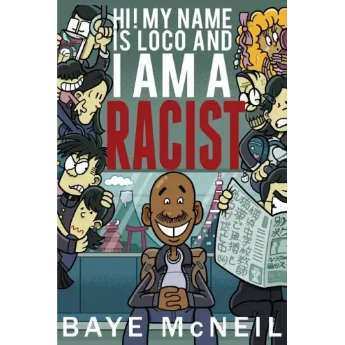 Hi! My Name Is Loco and I Am A Racist - Paperback