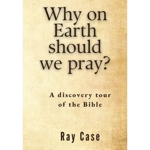 Why on Earth Should We Pray? - Paperback