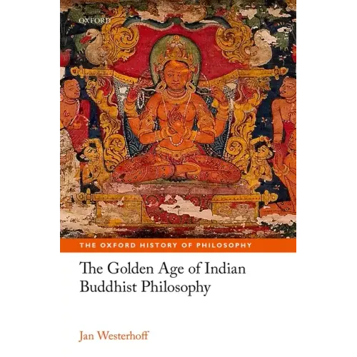 Golden Age of Indian Buddhist Philosophy in the First Millennium Ce - Hardcover