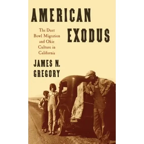 American Exodus: The Dust Bowl Migration and Okie Culture in California - Hardcover