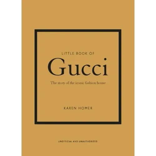 Little Book of Gucci: The Story of the Iconic Fashion House - Hardcover