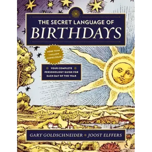 The Secret Language of Birthdays: Your Complete Personology Guide for Each Day of the Year - Paperback