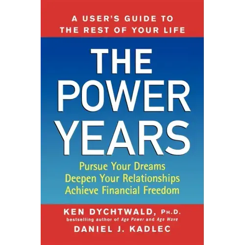 The Power Years: A User's Guide to the Rest of Your Life - Paperback