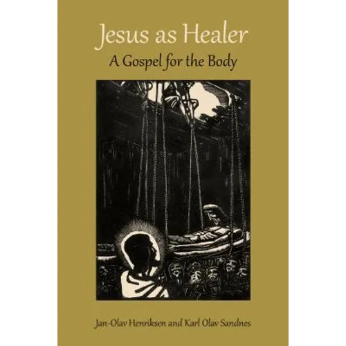 Jesus as Healer: A Gospel for the Body - Paperback