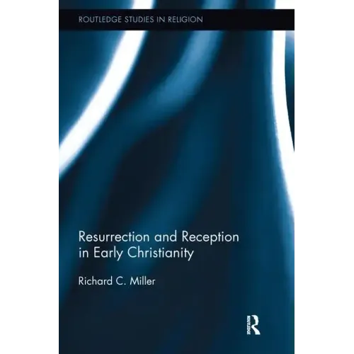 Resurrection and Reception in Early Christianity - Paperback