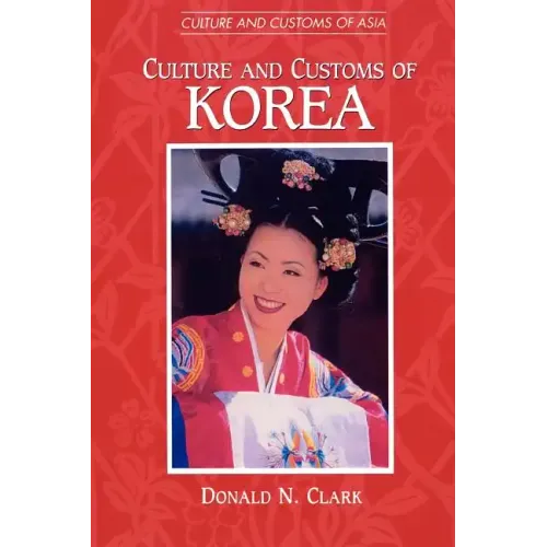 Culture and Customs of Korea - Paperback