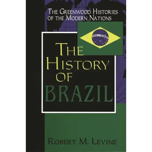 The Hisory of Brazil - Hardcover