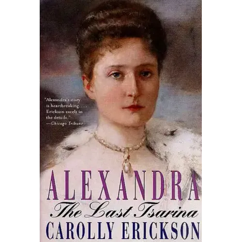 Alexandra: The Last Tsarina - Paperback