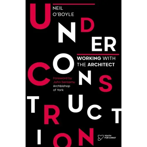 Under Construction: Working with the Architect - Paperback