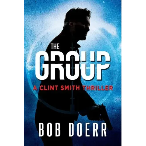 The Group: (A Clint Smith Thriller Book 2) - Paperback