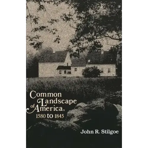 Common Landscape of America, 1580-1845 - Paperback