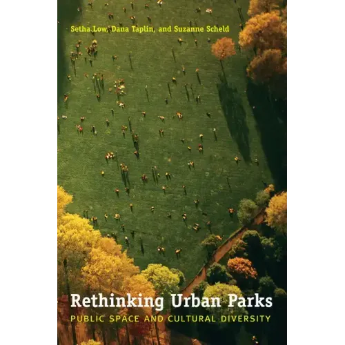 Rethinking Urban Parks: Public Space and Cultural Diversity - Paperback