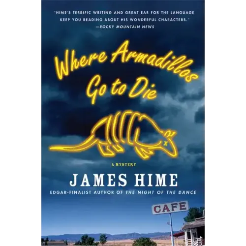 Where Armadillos Go to Die - Hardcover
