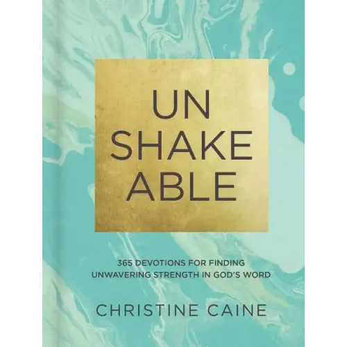 Unshakeable: 365 Devotions for Finding Unwavering Strength in God's Word (a 365-Day Devotional) - Hardcover