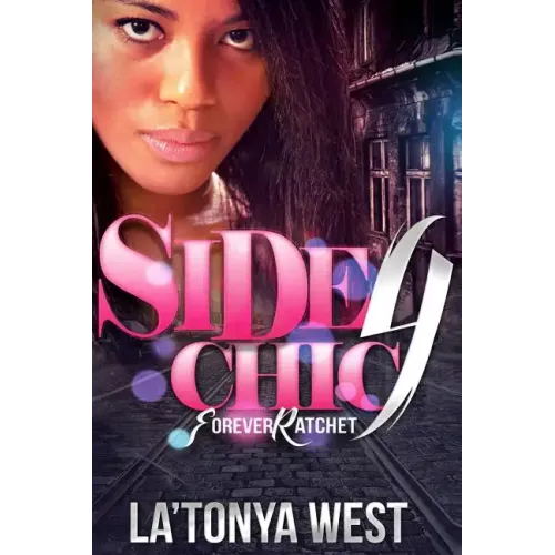 Side Chic 4: (Forever Ratchet) - Paperback