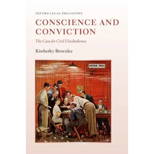 Conscience and Conviction: The Case for Civil Disobedience - Paperback