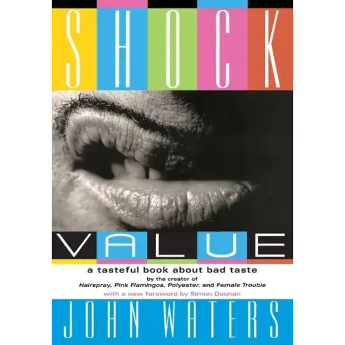 Shock Value: A Tasteful Book about Bad Taste - Paperback