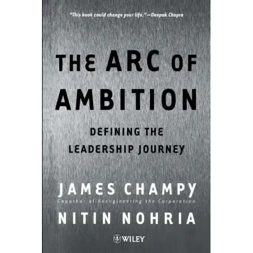 The Arc of Ambition: Defining the Leadership Journey - Paperback