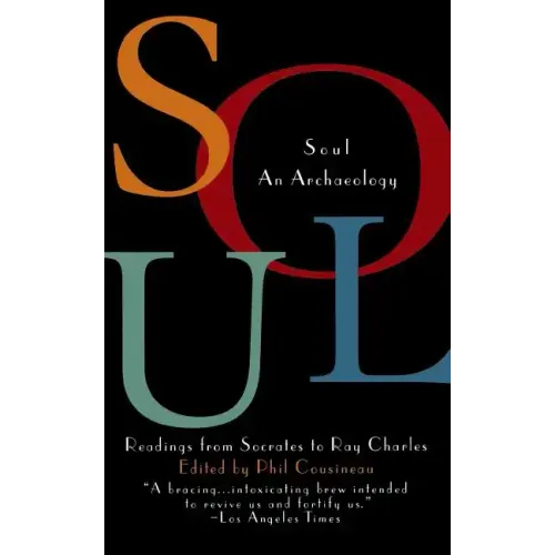 Soul: An Archaeology, Recordings Form Socrates to Ray Charles - Paperback