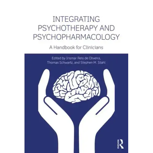 Integrating Psychotherapy and Psychopharmacology: A Handbook for Clinicians - Paperback