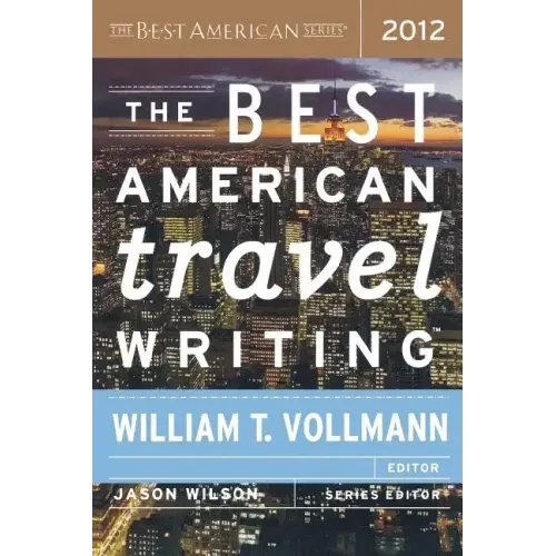 The Best American Travel Writing 2012 - Paperback
