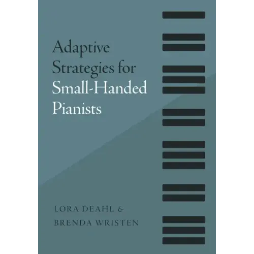 Adaptive Strategies for Small-Handed Pianists - Paperback