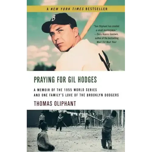 Praying for Gil Hodges: A Memoir of the 1955 World Series and One Family's Love of the Brooklyn Dodgersc - Paperback